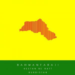Bahman Faraji – Hestan Be Katî Kurdistan